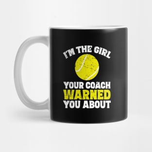 I'm the girl your coach warned you about Mug